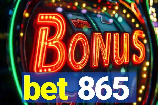 bet 865